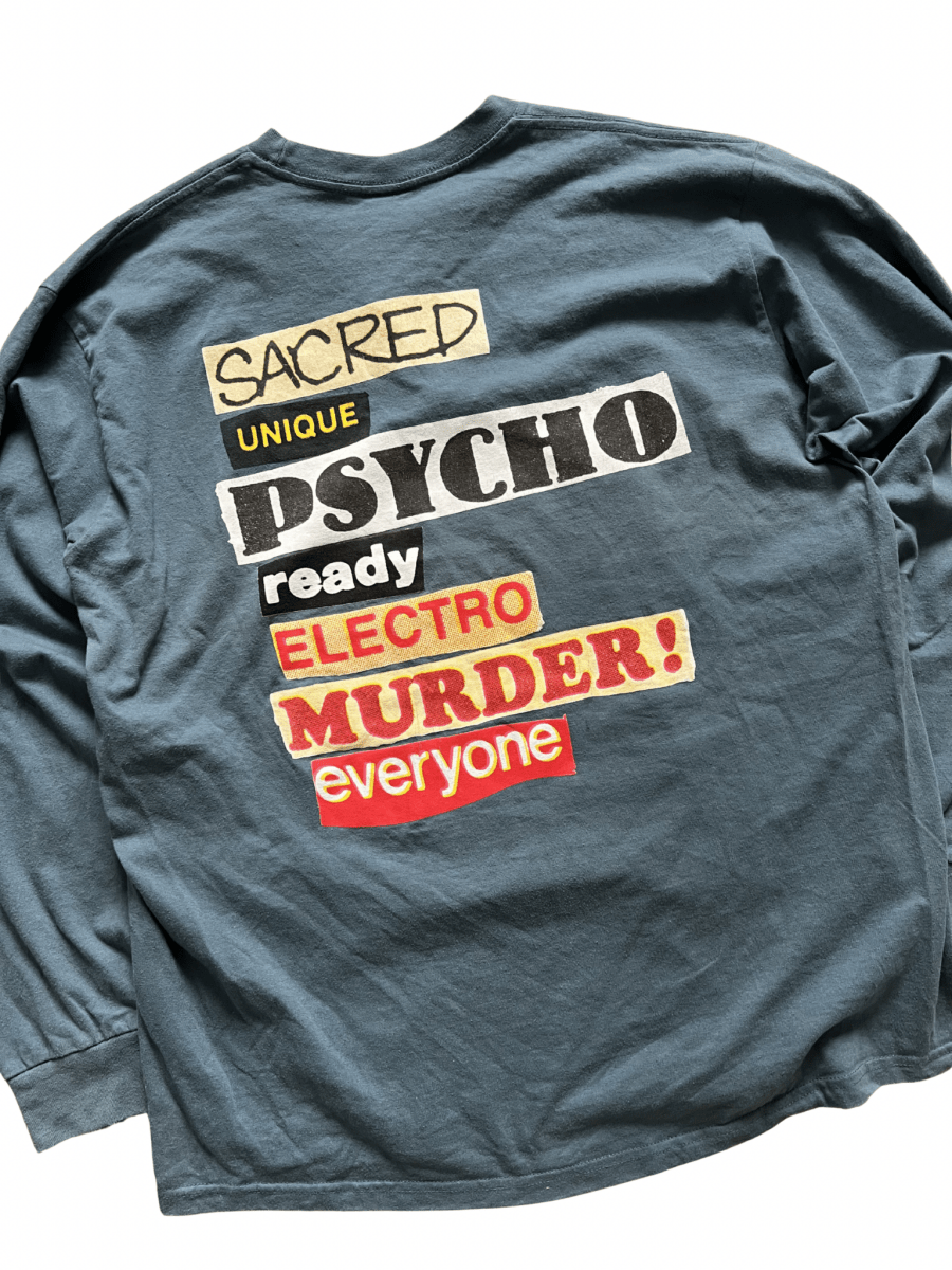 Supreme 2017 Sacred Unique Psycho Ready Electro Murder Everyone Longsleeve - Wyat’s Boutique